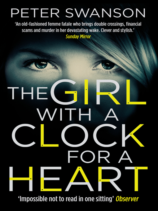 Title details for The Girl With a Clock For a Heart by Peter Swanson - Available